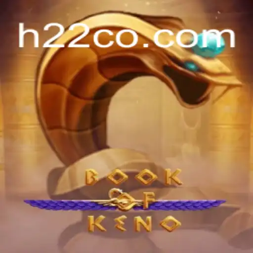 Discovering the Excitement of BookOfKeno: A Comprehensive Guide with H22 Insights